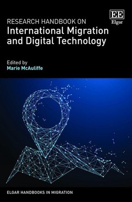 Research Handbook on International Migration and Digital Technology by Marie McA