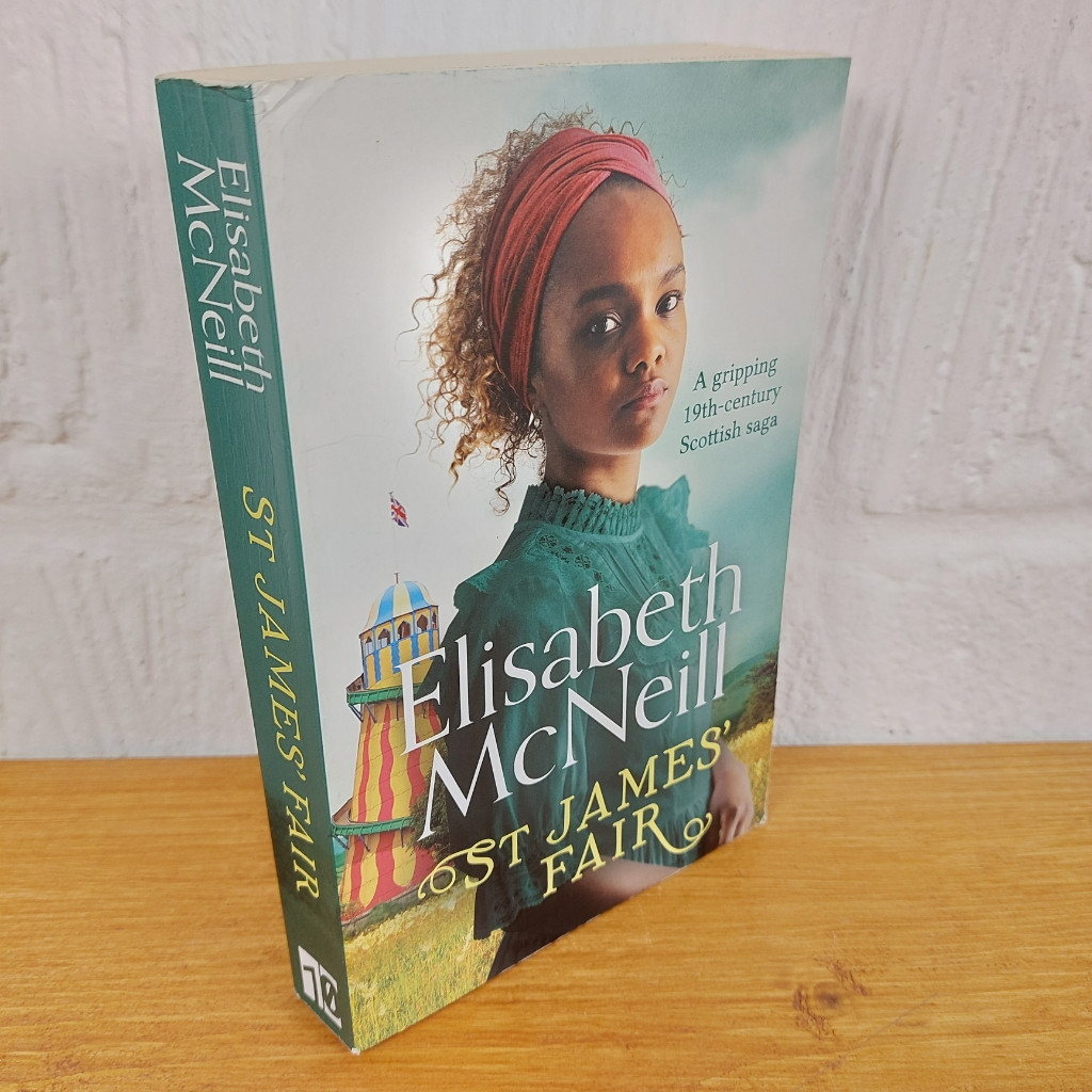 St James' Fair: A gripping 19th Century Scottish saga by Elisabeth McNeill...