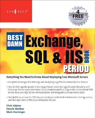 The Best Damn Exchange, SQL and IIS Book Period by Henrik Wal... - 9781597492195