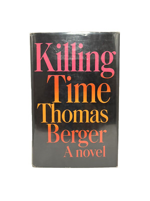 Thomas Berger - Lot of 2 HC books with DJs - Killing Time and Reinhart's Women.