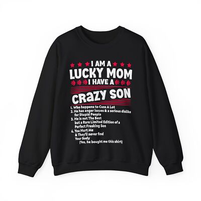 Mom Sweatshirt, I Am A Lucky Mom I have A Crazy Son Mommy Funny Sweatshirt
