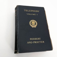 Telephony, volume I, T.E. Herbert Procter, Sir Isaac Pitman and Sons Ltd. 1934.