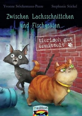 Zwischen Lachsschnittchen und Fischgrten: Tierisch gut ermittelt by Stephanie St