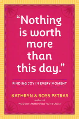 #ad #ad Nothing Is Worth More Than This Day.: Finding Joy in Every Moment VERY GOOD $3.95