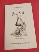 JEUX S.M. Romain Peyret curiosa érotique rare