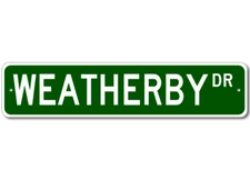 Weatherby Drive Street Sign Personalized Custom Last Name Metal Sign - Aluminum