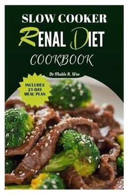 Mable Wee Slow Cooker Renal Diet Cookbook (Taschenbuch) (US IMPORT)