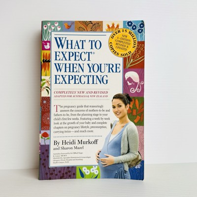 What to Expect When You re Expecting Heidi Murkoff (4th Ed, PB) Pregnancy Guide