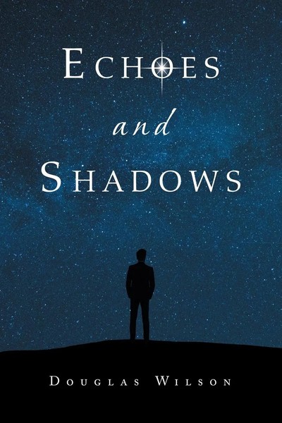 Douglas Wilson | Echoes And Shadows | Taschenbuch | Englisch (2019) | iUniverse-image