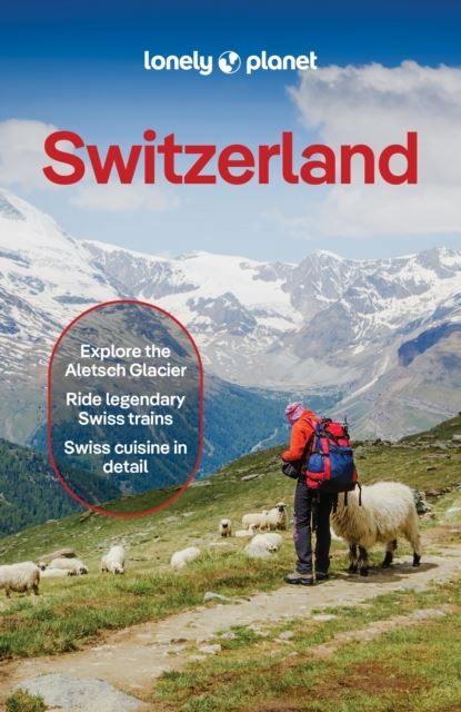 Lonely Planet Switzerland by Lonely Planet Paperback