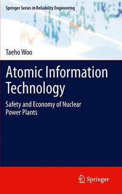 Atomic Information Technology Safety and Economy of Nuclear Power Plants Woo xii
