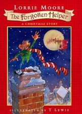 The Forgotten Helper: A Christmas Story - Hardcover - ACCEPTABLE