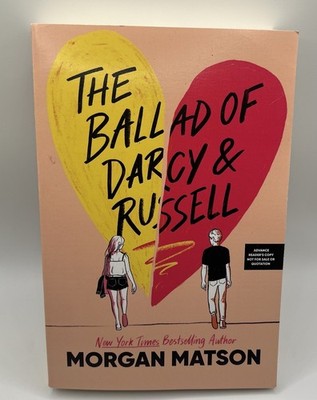 The Ballad of Darcy and Russell by Morgan Matson - ARC Advance Readers Copy 5/24