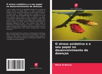 Mona El-Banna | O Stress Oxidativo E O Seu Papel No Desenvolvimento De DoençAs