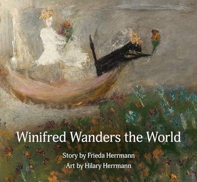 Winifred Wanders the World by Frieda Herrmann 9780645883633 NEW