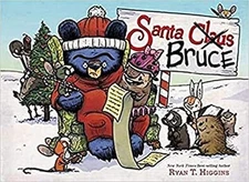 Santa Bruce Mother Bruce Series Ryan T. Higgins
