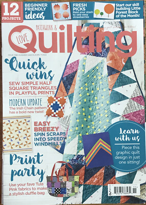Love Patchwork & Quilting Magazine Issue 111 - Featuring Quick Wins