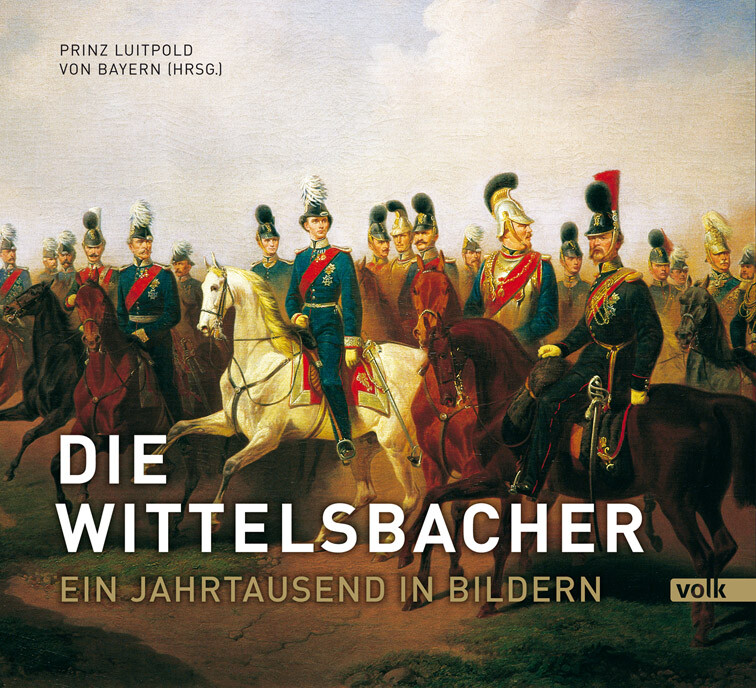 Thumbnail - S.k.h. Prinz Luitpold Von Bayern / Die Wittelsbacher