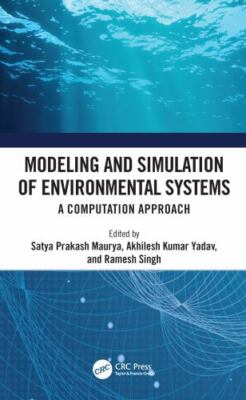 Modeling and Simulation of Environmental Systems : A Computation Approach, Pa...