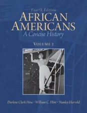 African Americans: A Concise History, Volume 2 (4th Edition) - Paperback - GOOD