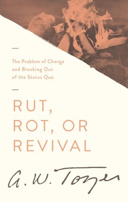 Rut, Rot, or Revival: The Problem of Change and Breaking Out of the Status Q...