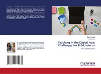 Preeti Saxena (U. A.) | Teaching In The Digital Age: Challenges For B.Ed....