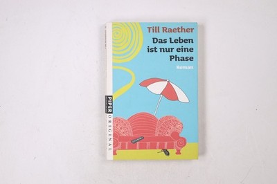 25212 Till Raether DAS LEBEN IST NUR EINE PHASE Roman