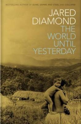 Die Welt bis gestern: Woraus können wir lernen... - Diamond, Jared