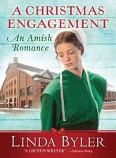 A Christmas Engagement: An Amish Romance - Hardcover By Byler, Linda - VERY GOOD