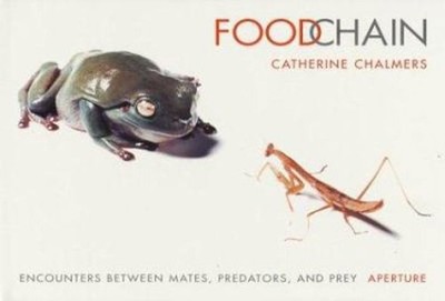 Foodchain: Encounters Between Mates, Predators, and Prey by Catherine Chalmers