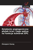 Dzia¿Anie Angiogeniczne P¿Ytek Krwi I Jego Wp¿Yw Na Funkcje KomóRek Epc Zhangsen