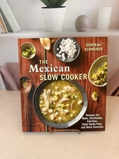 Mexican Slow Cooker By Deborah Schneider 2012 Hardcover Cookbook Ten Speed Press