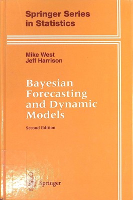 Bayesian Forecasting and Dynamic Models Springer Series in Statistics West, Mike