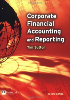 Corporate Financial Accounting & Reporting By Tim Sutton