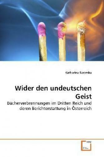 Wider den undeutschen Geist Bücherverbrennungen im Dritten Reich und deren  1166 - Katharina Saremba