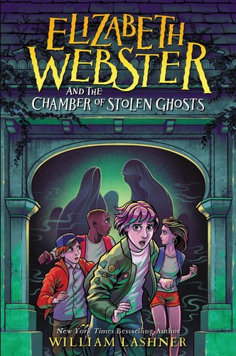 Elizabeth Webster and the Chamber of Stolen Ghosts (Elizabeth Webster, 3) by La,