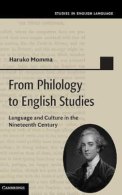 From Philology to English Studies Language and Culture in the Nineteenth Century