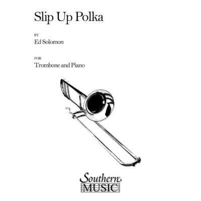 Slip Up Polka (Trombone) Composed by Edward Solomon