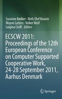 Ecscw 2011: Proceedings Of The 12Th European Conference On Computer Supported...