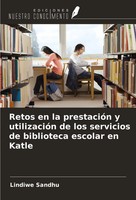 Retos En La PrestacióN Y UtilizacióN De Los Servicios De Biblioteca Escolar...