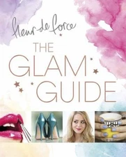Glam Guide by Fleur de Force