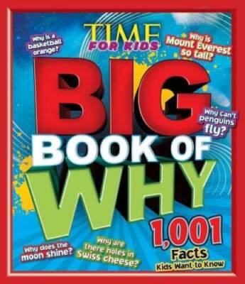 Time for Kids: Big Book of Why - 1,001 Facts Kids Want to Know - GOOD