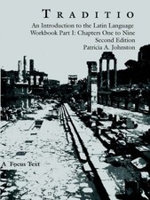 Traditio: Workbook Part I: An Introduction to the Latin Language
