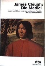 Die Medici : Macht und Glanz einer europäisc...