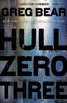 Hull Zero Three Hardcover Greg Bear