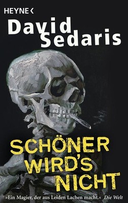 Schöner wird's nicht | David Sedaris | deutsch | When you are engulfed in flames