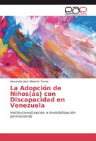 Alexander José AlbarráN Torres | La AdopcióN De NiñOs(As) Con Discapacidad En...