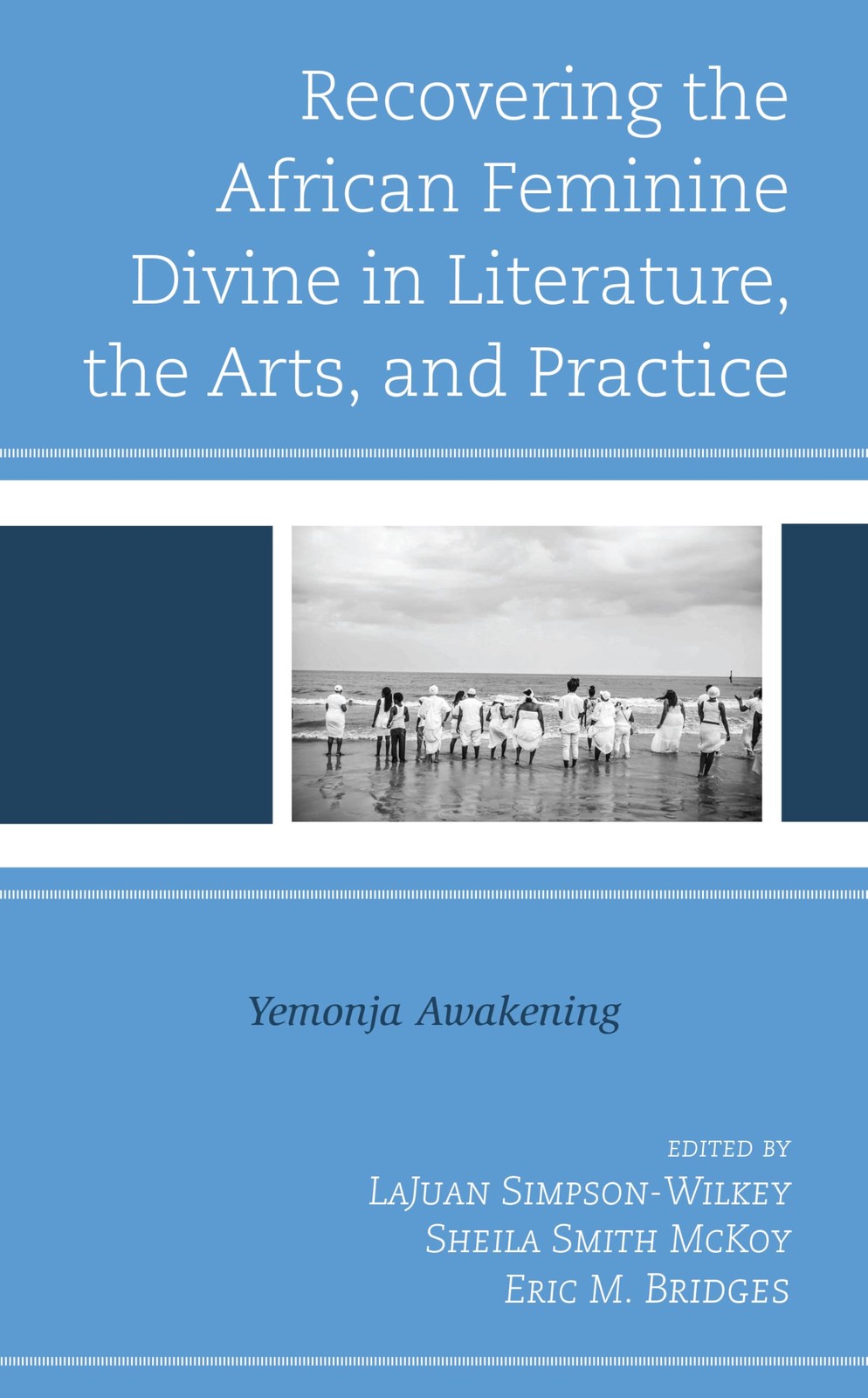 Recovering the African Feminine Divine in Literature, the Arts
