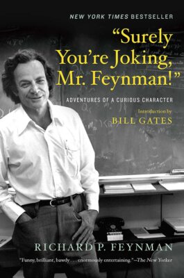  Surely You re Joking, Mr. Feynman! : Adventures of a Curious Character PAPER...
