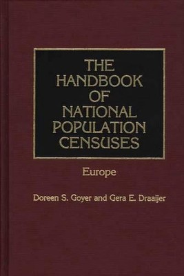 The Handbook of National Population Censuses: Europe by Doreen S. Goyer (English